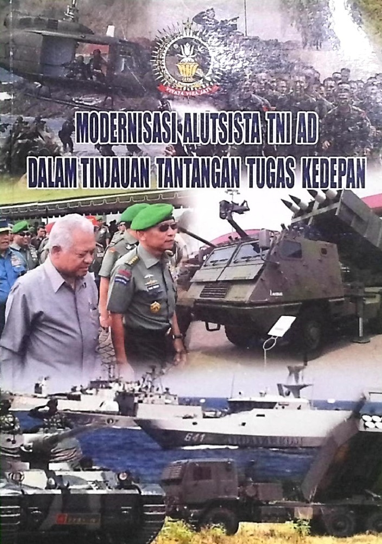 Modernisasi Alutsista Tni Ad Dalam Tinjauan Tantangan Tugas Kedepan